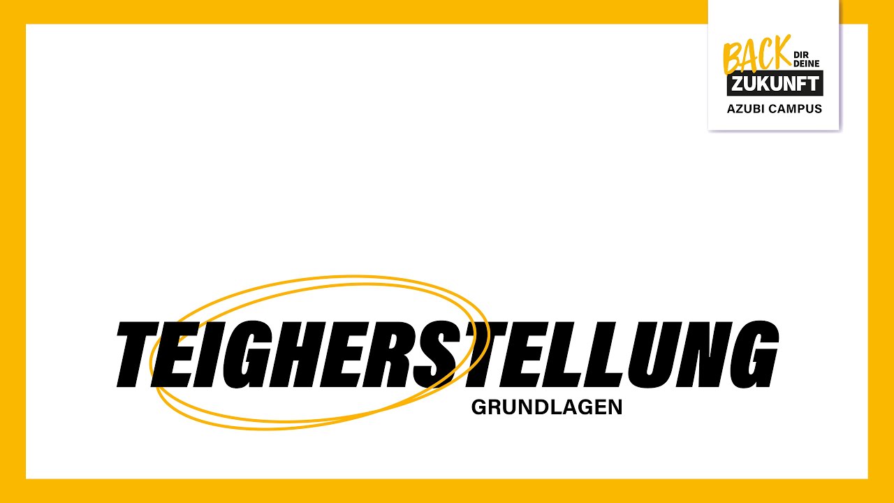 Teigherstellung: Grundlagen